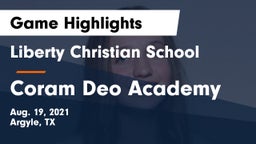 Liberty Christian School  vs Coram Deo Academy  Game Highlights - Aug. 19, 2021