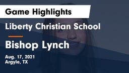 Liberty Christian School  vs Bishop Lynch  Game Highlights - Aug. 17, 2021