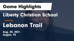 Liberty Christian School  vs Lebanon Trail  Game Highlights - Aug. 20, 2021