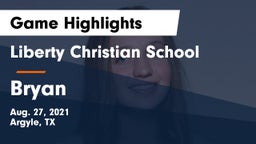 Liberty Christian School  vs Bryan  Game Highlights - Aug. 27, 2021