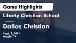 Liberty Christian School  vs Dallas Christian  Game Highlights - Sept. 2, 2021