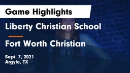 Liberty Christian School  vs Fort Worth Christian  Game Highlights - Sept. 7, 2021