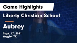 Liberty Christian School  vs Aubrey  Game Highlights - Sept. 17, 2021