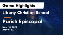 Liberty Christian School  vs Parish Episcopal  Game Highlights - Nov. 10, 2021