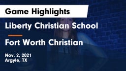 Liberty Christian School  vs Fort Worth Christian  Game Highlights - Nov. 2, 2021