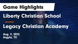 Liberty Christian School  vs Legacy Christian Academy  Game Highlights - Aug. 9, 2022