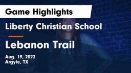 Liberty Christian School  vs Lebanon Trail  Game Highlights - Aug. 19, 2022