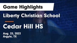 Liberty Christian School  vs Cedar Hill  HS Game Highlights - Aug. 23, 2022