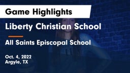 Liberty Christian School  vs All Saints Episcopal School Game Highlights - Oct. 4, 2022