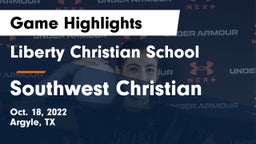 Liberty Christian School  vs Southwest Christian  Game Highlights - Oct. 18, 2022