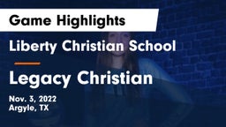 Liberty Christian School  vs Legacy Christian  Game Highlights - Nov. 3, 2022