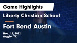 Liberty Christian School  vs Fort Bend Austin  Game Highlights - Nov. 12, 2022