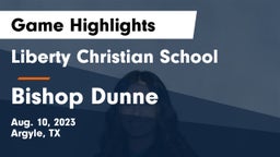 Liberty Christian School  vs Bishop Dunne Game Highlights - Aug. 10, 2023