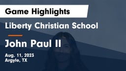 Liberty Christian School  vs John Paul II  Game Highlights - Aug. 11, 2023
