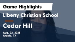 Liberty Christian School  vs Cedar Hill  Game Highlights - Aug. 22, 2023