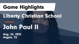 Liberty Christian School  vs John Paul II  Game Highlights - Aug. 24, 2023