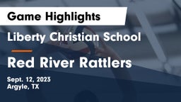 Liberty Christian School  vs Red River Rattlers Game Highlights - Sept. 12, 2023