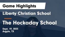 Liberty Christian School  vs The Hockaday School Game Highlights - Sept. 19, 2023