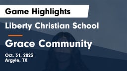 Liberty Christian School  vs Grace Community  Game Highlights - Oct. 31, 2023