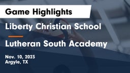 Liberty Christian School  vs Lutheran South Academy Game Highlights - Nov. 10, 2023