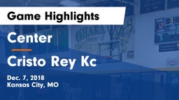 Center  vs Cristo Rey Kc  Game Highlights - Dec. 7, 2018