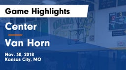 Center  vs Van Horn  Game Highlights - Nov. 30, 2018