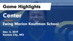 Center  vs Ewing Marion Kauffman School Game Highlights - Dec. 5, 2019