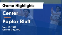 Center  vs Poplar Bluff  Game Highlights - Jan. 17, 2020