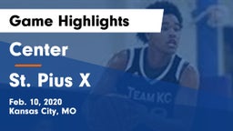 Center  vs St. Pius X  Game Highlights - Feb. 10, 2020