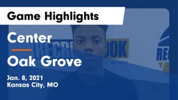 Center  vs Oak Grove  Game Highlights - Jan. 8, 2021