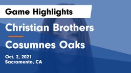 Christian Brothers  vs Cosumnes Oaks  Game Highlights - Oct. 2, 2021