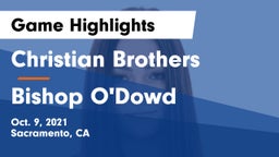 Christian Brothers  vs Bishop O'Dowd  Game Highlights - Oct. 9, 2021