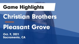 Christian Brothers  vs Pleasant Grove  Game Highlights - Oct. 9, 2021