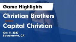 Christian Brothers  vs Capital Christian  Game Highlights - Oct. 5, 2022