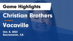 Christian Brothers  vs Vacaville  Game Highlights - Oct. 8, 2022