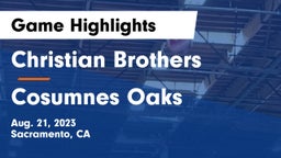 Christian Brothers  vs Cosumnes Oaks  Game Highlights - Aug. 21, 2023
