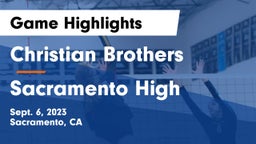 Christian Brothers  vs Sacramento High Game Highlights - Sept. 6, 2023
