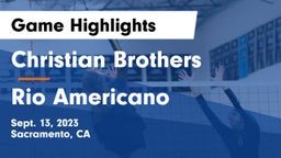 Christian Brothers  vs Rio Americano  Game Highlights - Sept. 13, 2023