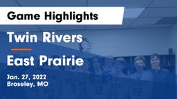Twin Rivers  vs East Prairie  Game Highlights - Jan. 27, 2022