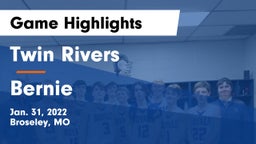 Twin Rivers  vs Bernie  Game Highlights - Jan. 31, 2022