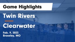 Twin Rivers  vs Clearwater   Game Highlights - Feb. 9, 2023