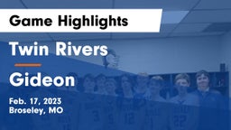 Twin Rivers  vs Gideon   Game Highlights - Feb. 17, 2023