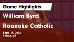 William Byrd  vs Roanoke Catholic  Game Highlights - Sept. 17, 2022