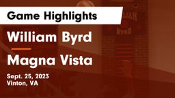 William Byrd  vs Magna Vista  Game Highlights - Sept. 25, 2023