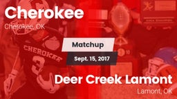 Matchup: Cherokee  vs. Deer Creek Lamont  2017