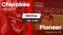 Matchup: Cherokee  vs. Pioneer  2017
