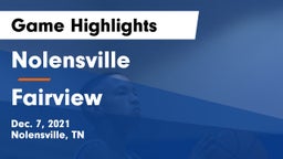 Nolensville  vs Fairview  Game Highlights - Dec. 7, 2021