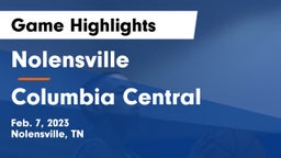 Nolensville  vs Columbia Central  Game Highlights - Feb. 7, 2023