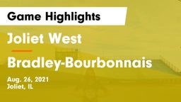 Joliet West  vs Bradley-Bourbonnais  Game Highlights - Aug. 26, 2021