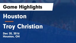Houston  vs Troy Christian Game Highlights - Dec 20, 2016